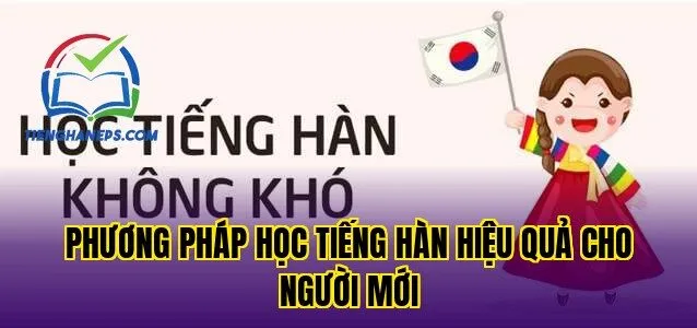 Phương pháp học tiếng Hàn hiệu quả cho người mới