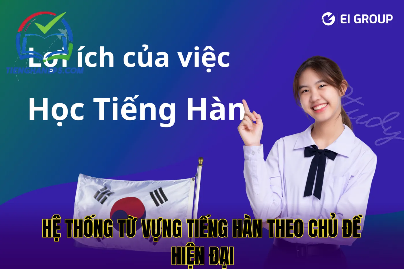 Hệ thống từ vựng tiếng Hàn theo chủ đề hiện đại