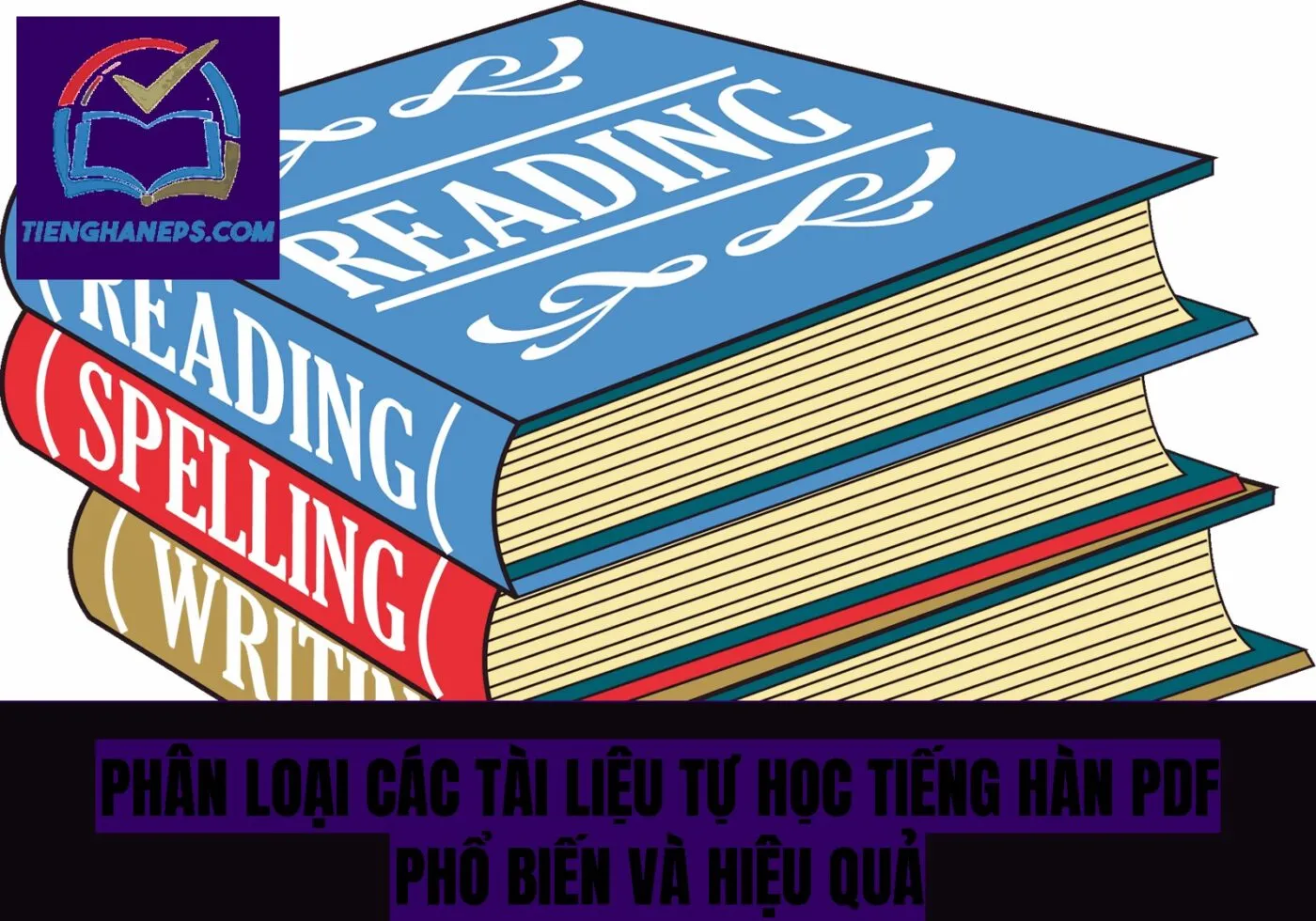 Phân loại các tài liệu tự học tiếng Hàn PDF phổ biến và hiệu quả