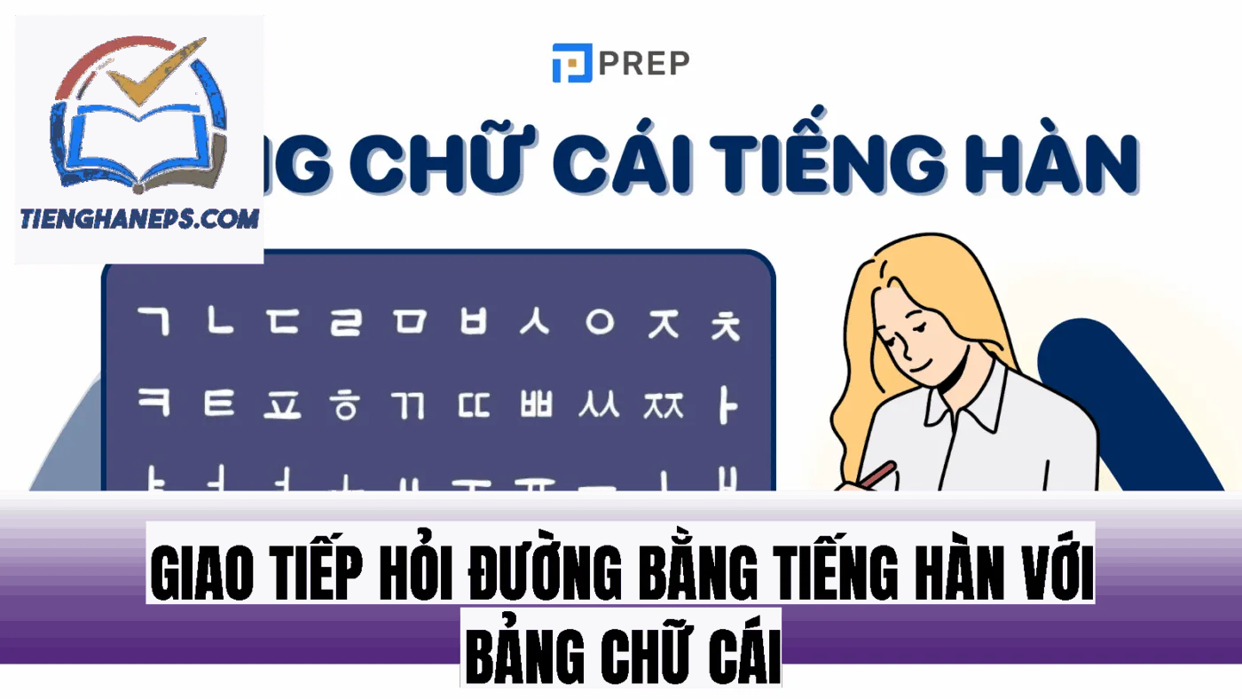 Giao tiếp hỏi đường bằng tiếng Hàn với bảng chữ cái