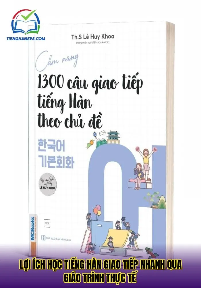 Lợi ích học tiếng Hàn giao tiếp nhanh qua giáo trình thực tế