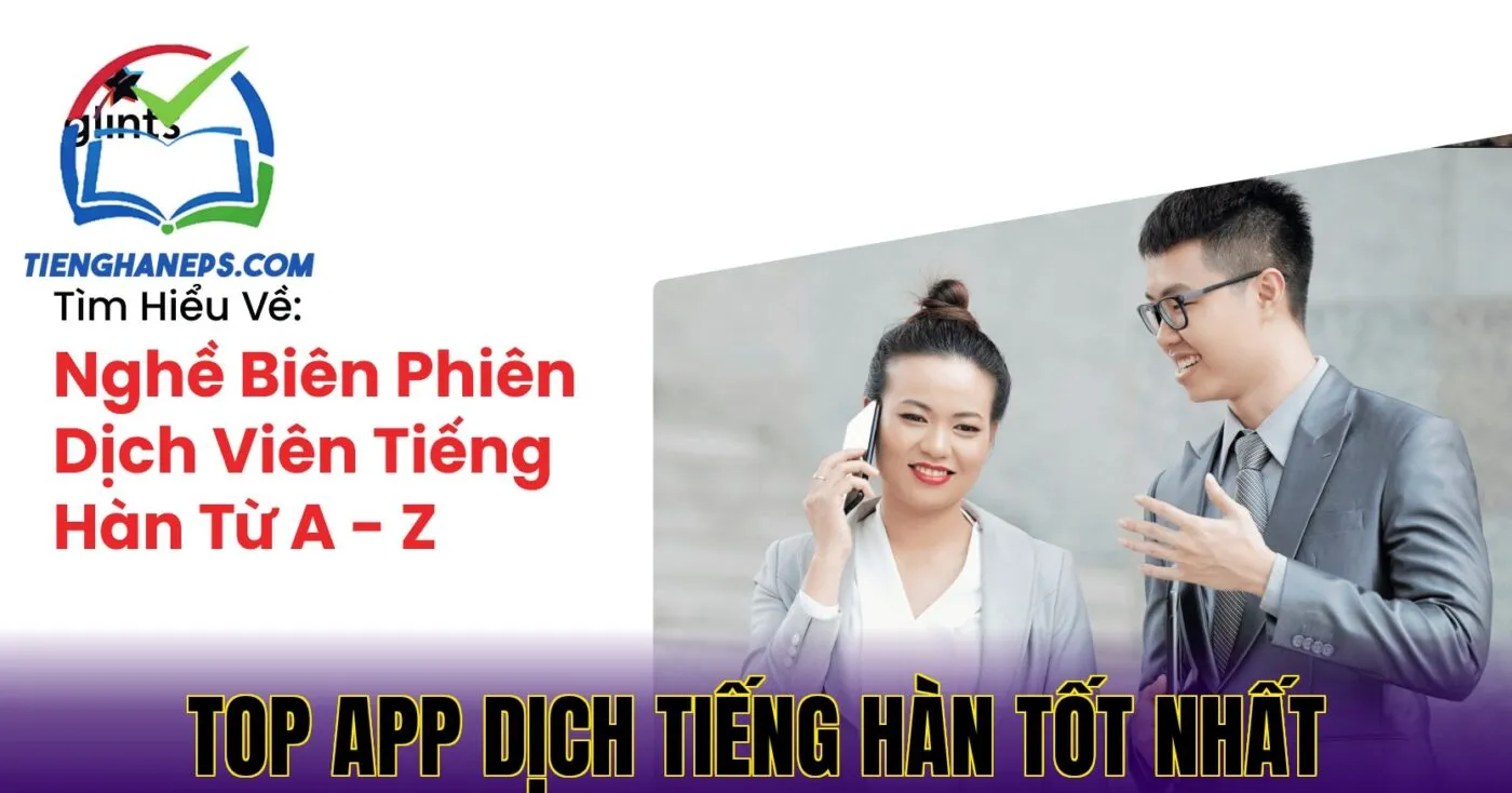 Top App Dịch Tiếng Hàn Tốt Nhất