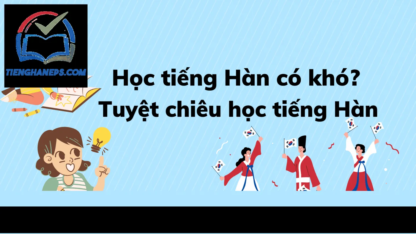 Top](https://trangtienghan.com/wp-content/uploads/2022/11/hoc-tieng-han-co-kho-trangtienghan.png