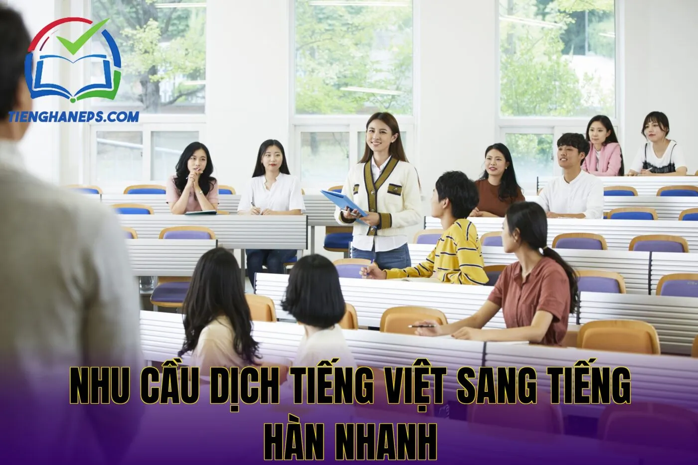 Nhu cầu dịch tiếng Việt sang tiếng Hàn nhanh