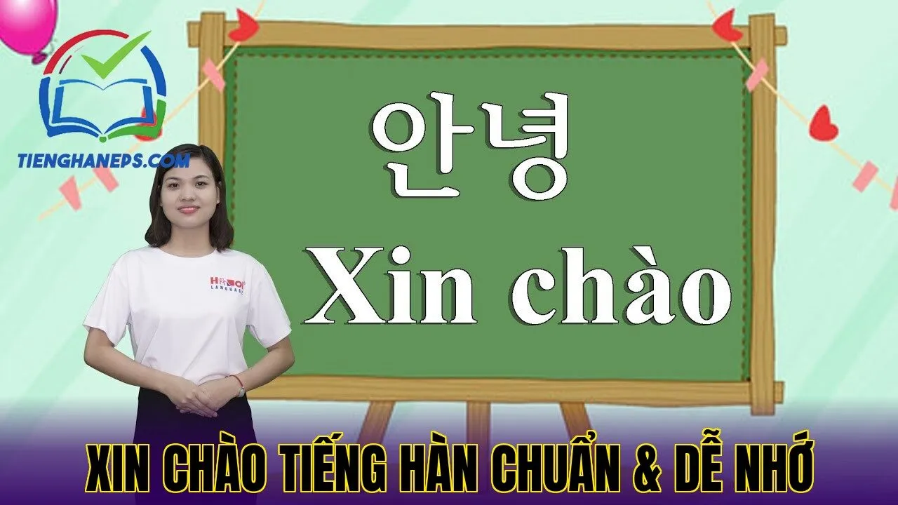 Xin Chào Tiếng Hàn Chuẩn & Dễ Nhớ
