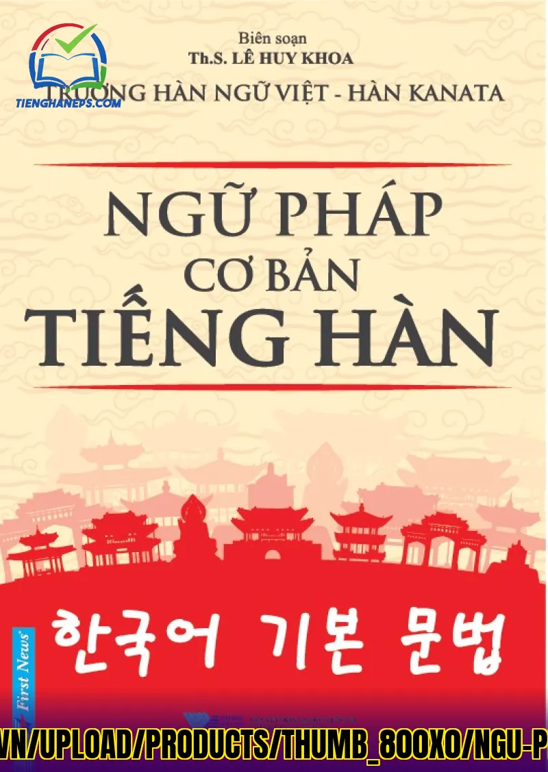 Bảng](https://firstnews.vn/upload/products/thumb_800x0/ngu-phap-co-ban-tieng-han.png