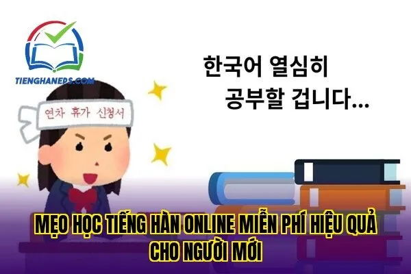 Mẹo học tiếng Hàn online miễn phí hiệu quả cho người mới