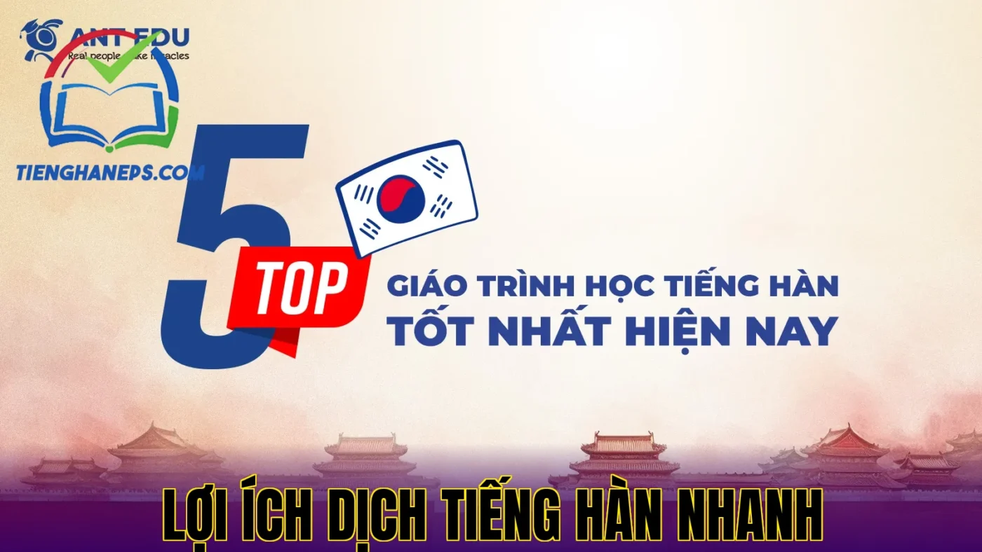 Lợi ích dịch tiếng Hàn nhanh