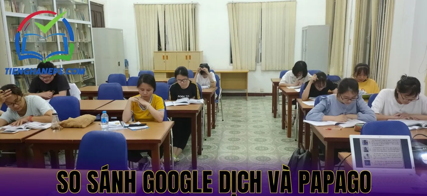 So sánh Google Dịch và Papago