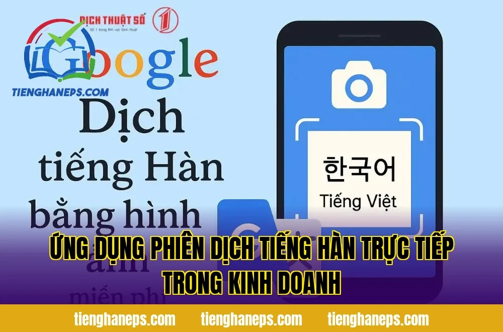 Ứng dụng phiên dịch tiếng Hàn trực tiếp trong kinh doanh