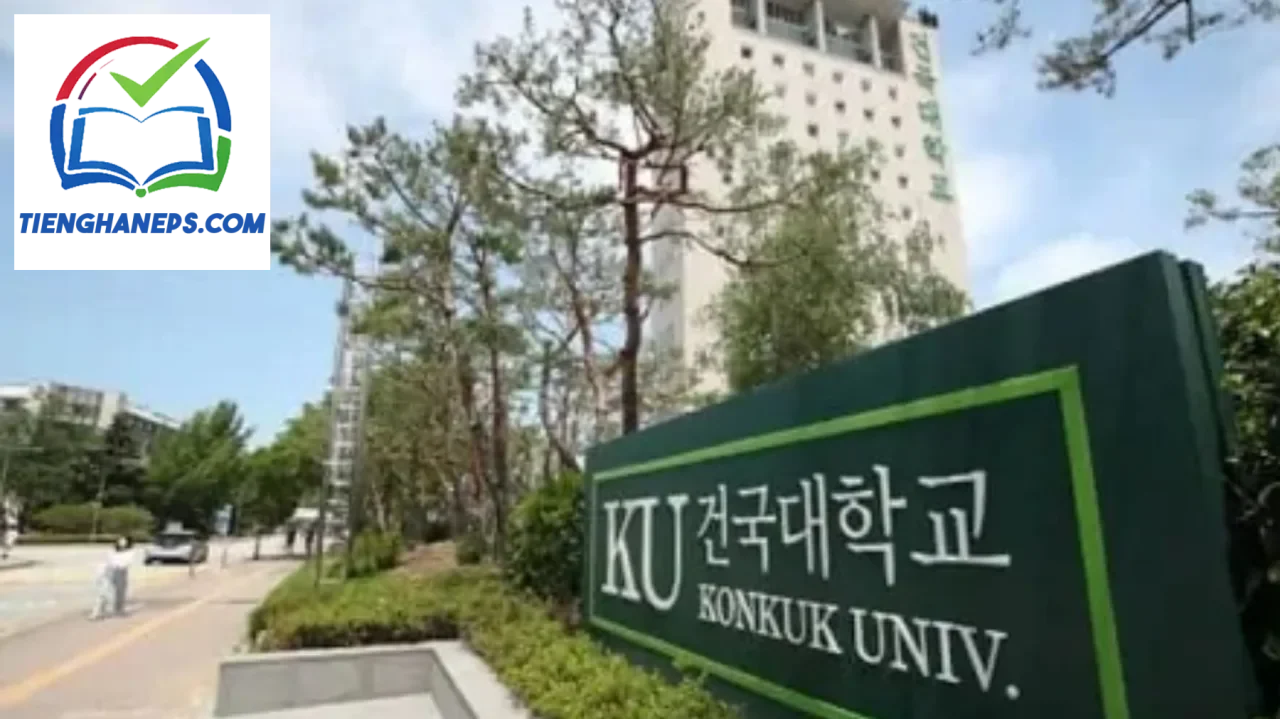 **Đại học Konkuk Hàn Quốc: Review - Học phí - Điều kiện nhập học**