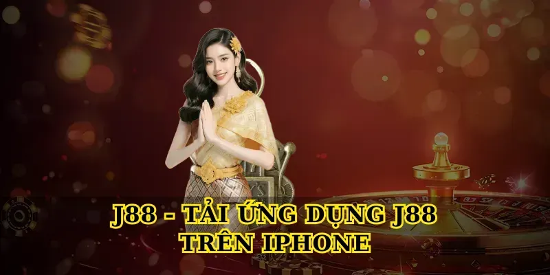 Tải ứng dụng J88 trên iPhone